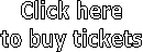 Click here
to buy tickets