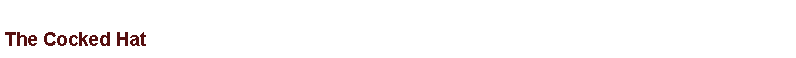 Text Box: The Cocked Hat